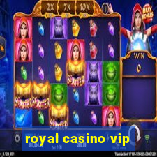 royal casino vip